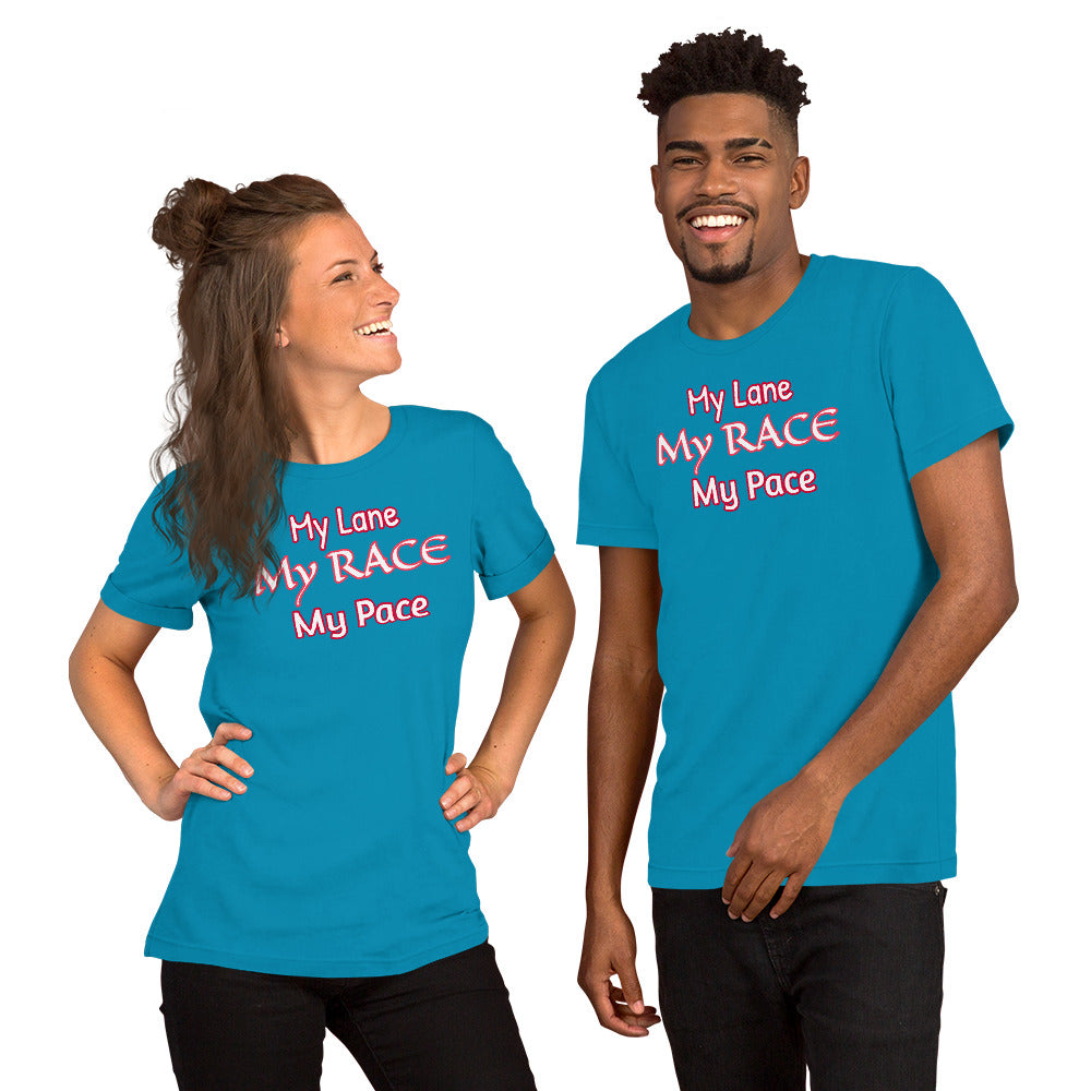 My Lane, My Race, My Pace Unisex t-shirt