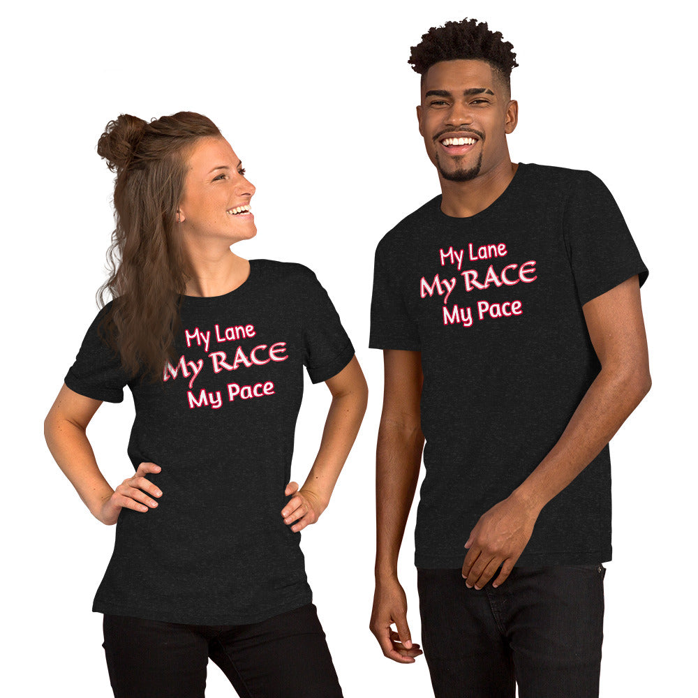 My Lane, My Race, My Pace Unisex t-shirt