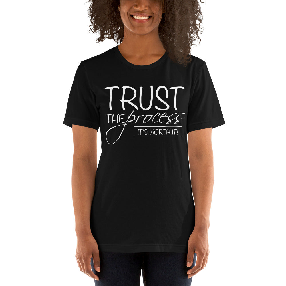 Trust the Process Unisex t-shirt