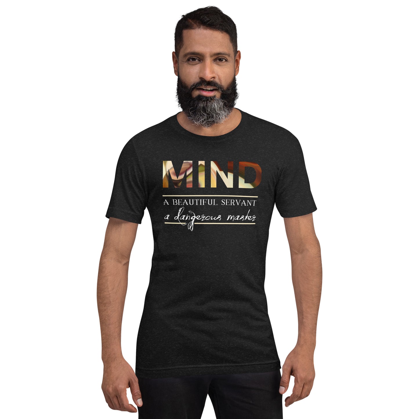 MIND: Servant or Master Unisex t-shirt