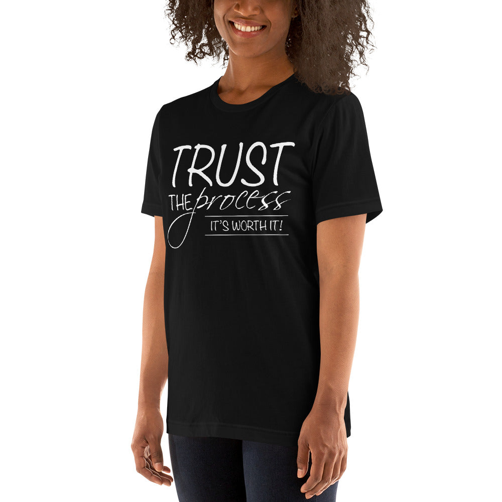 Trust the Process Unisex t-shirt