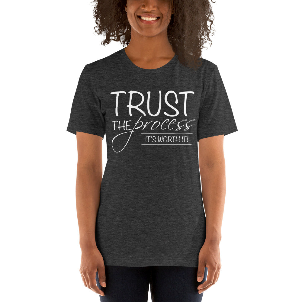 Trust the Process Unisex t-shirt