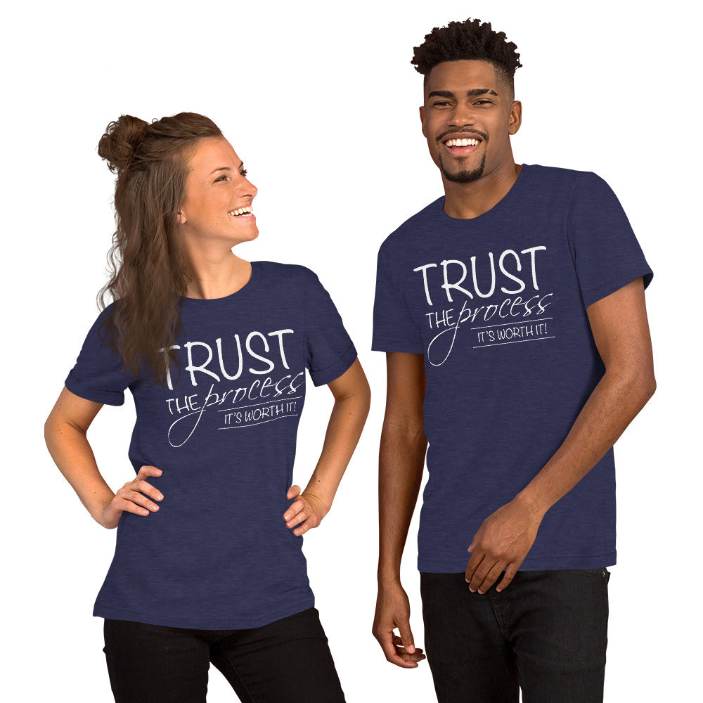 Trust the Process Unisex t-shirt