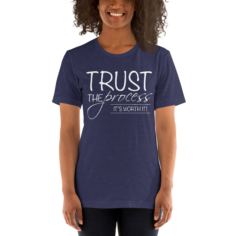 Trust the Process Unisex t-shirt